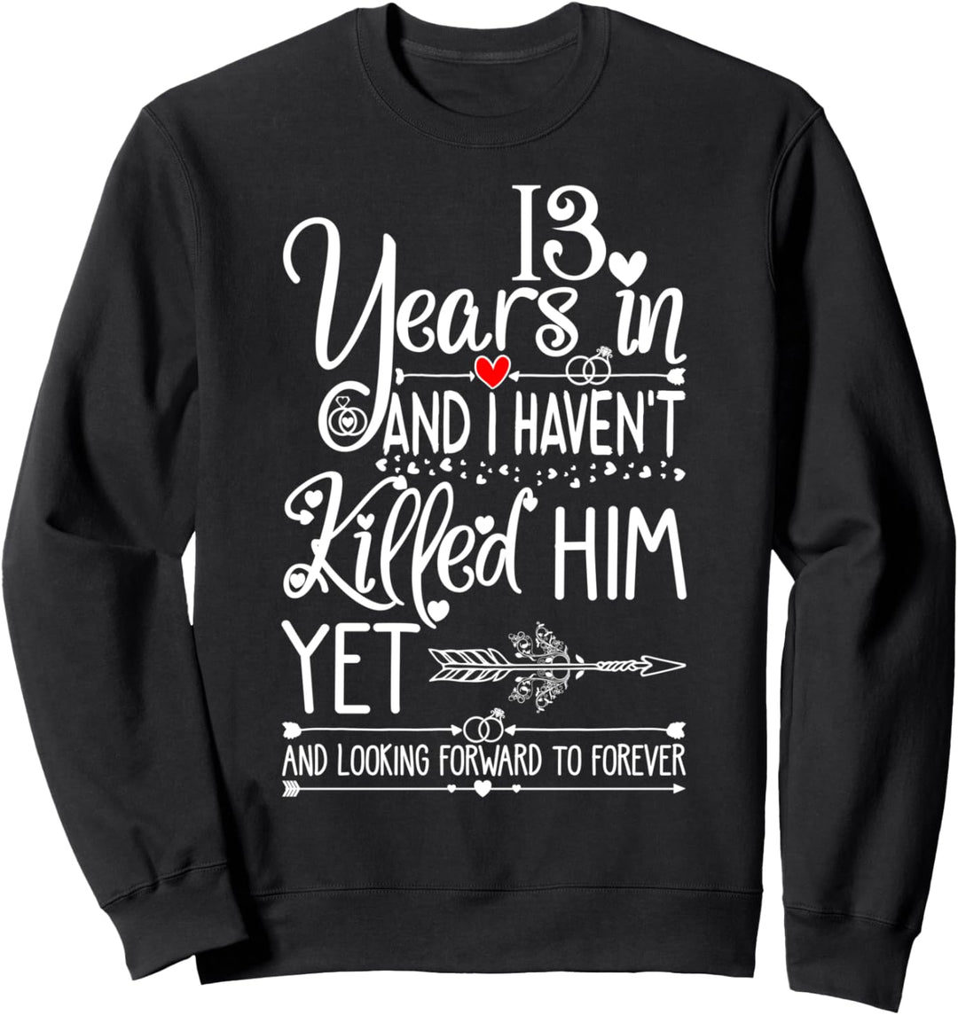 13th Wedding Anniversary for Her & Wife 13 Years of Marriage Sweatshirt