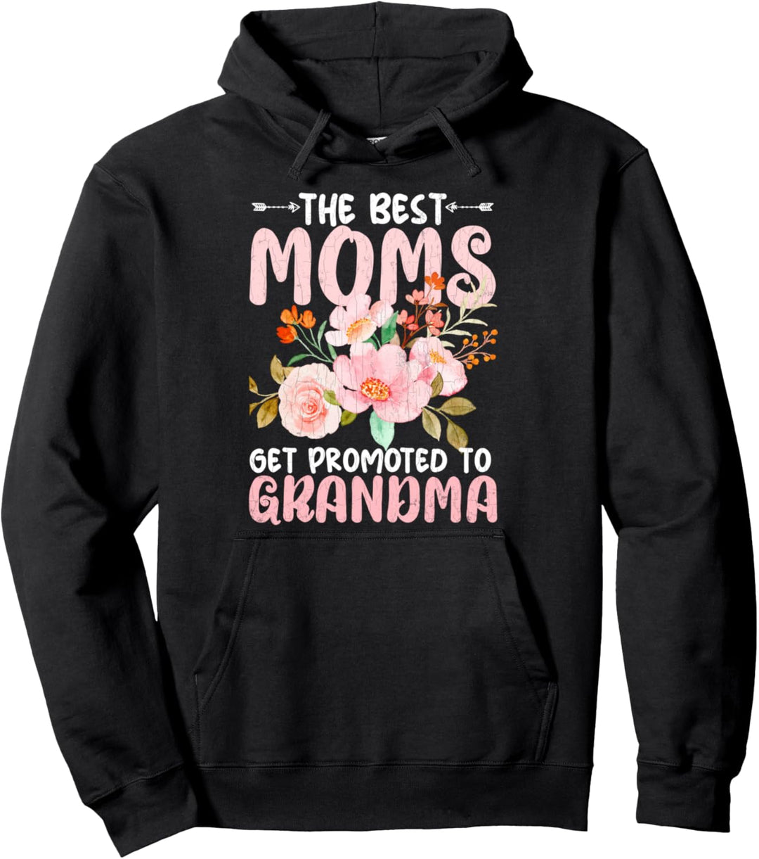 Best Moms Get Promoted To Grandma, lustige Grafik Pullover Hoodie