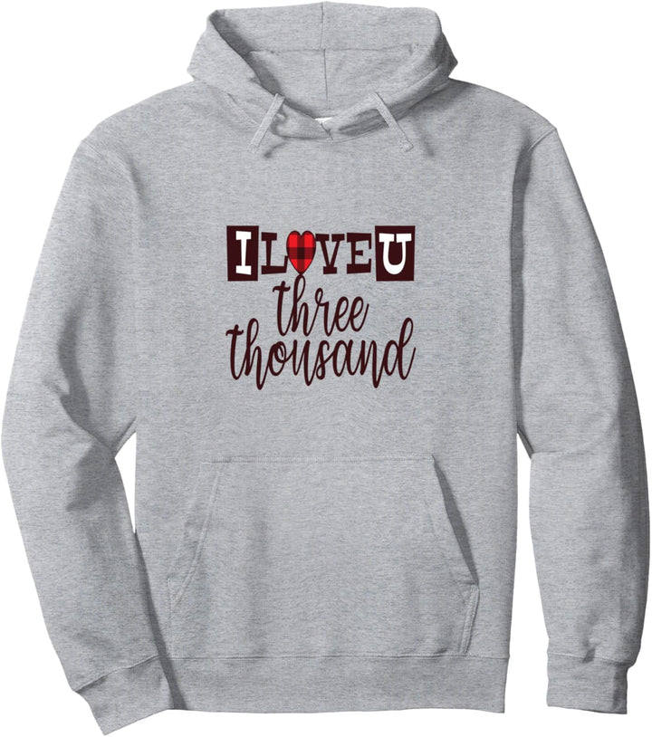 I Love You Three Thousand Women's Shirt Ladies Valentine Pullover Hoodie