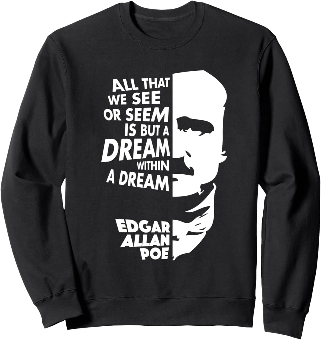 Edgar Allan Poe - Dream within a Dream Sweatshirt