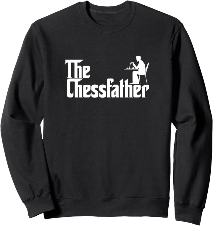 The Chess Father Funny Chess Player Dad Gift Sweatshirt