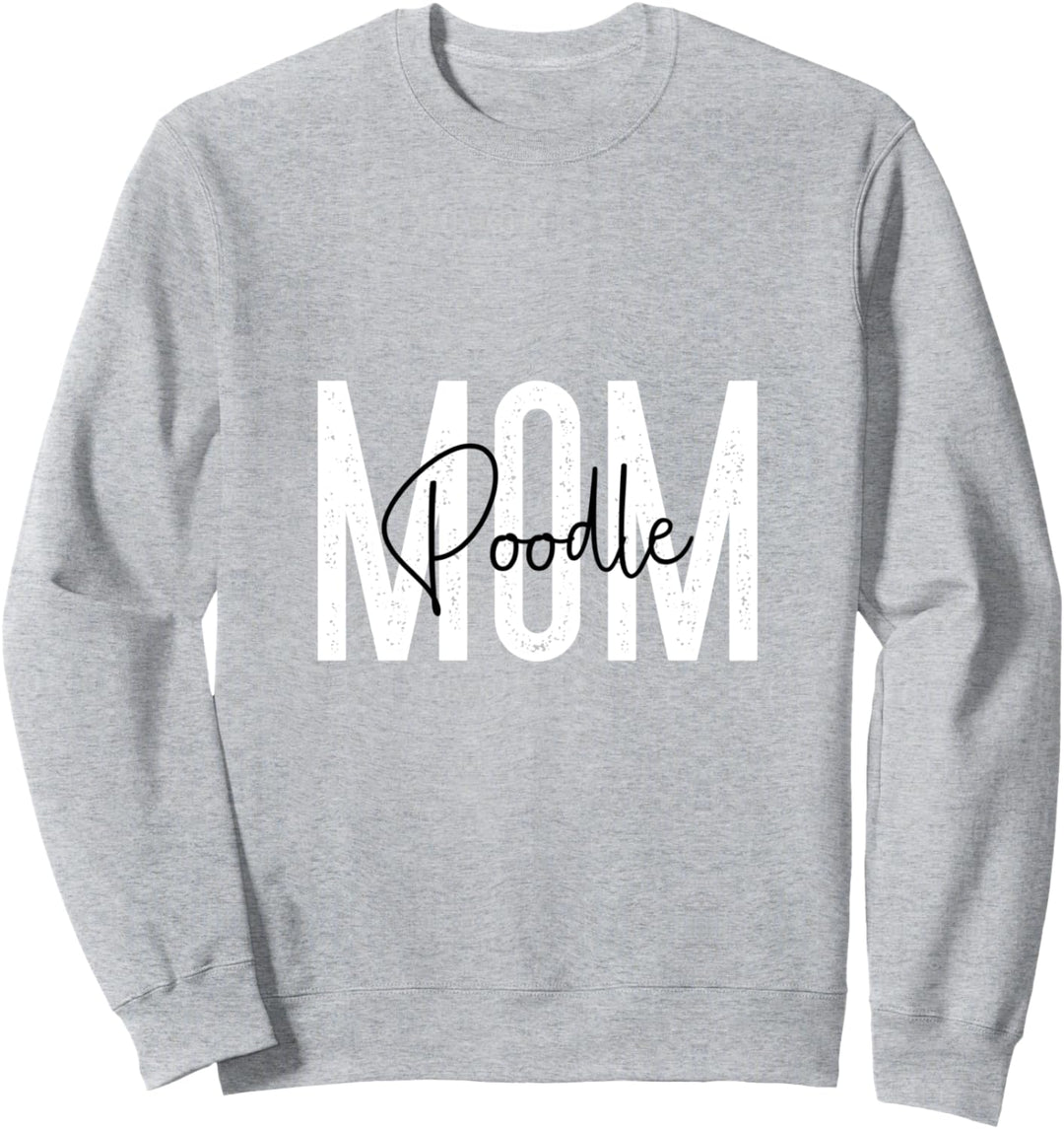 Poodle mom Pudel Sweatshirt