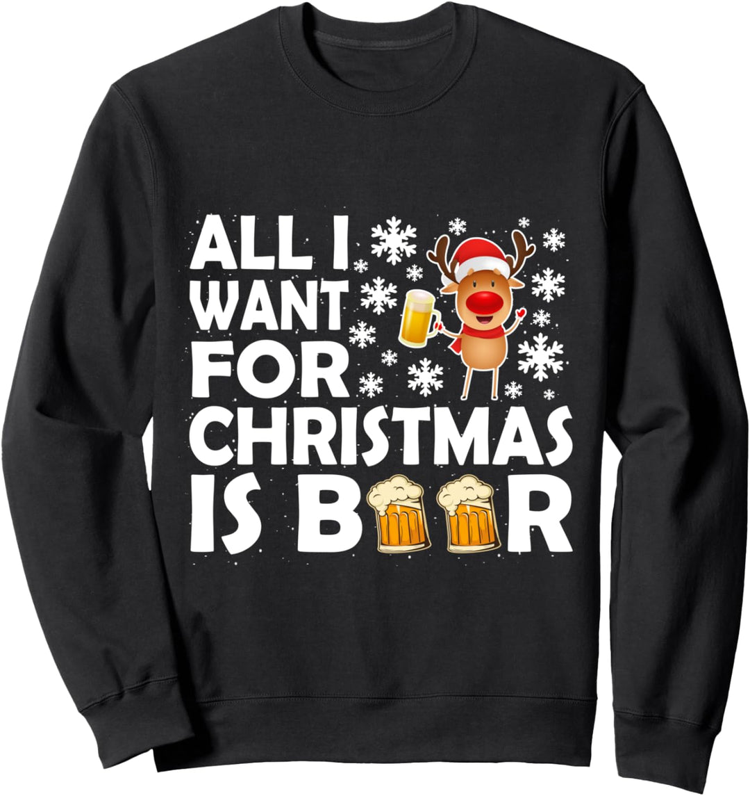 All I Want For Christmas Is Beer Weihnachten Bier Sweatshirt