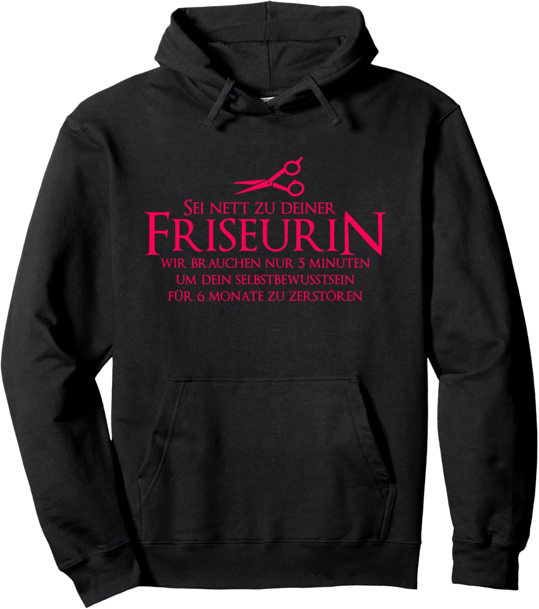 Lustiges Friseurin Spruch für Friseure Geschenk Pullover Hoodie