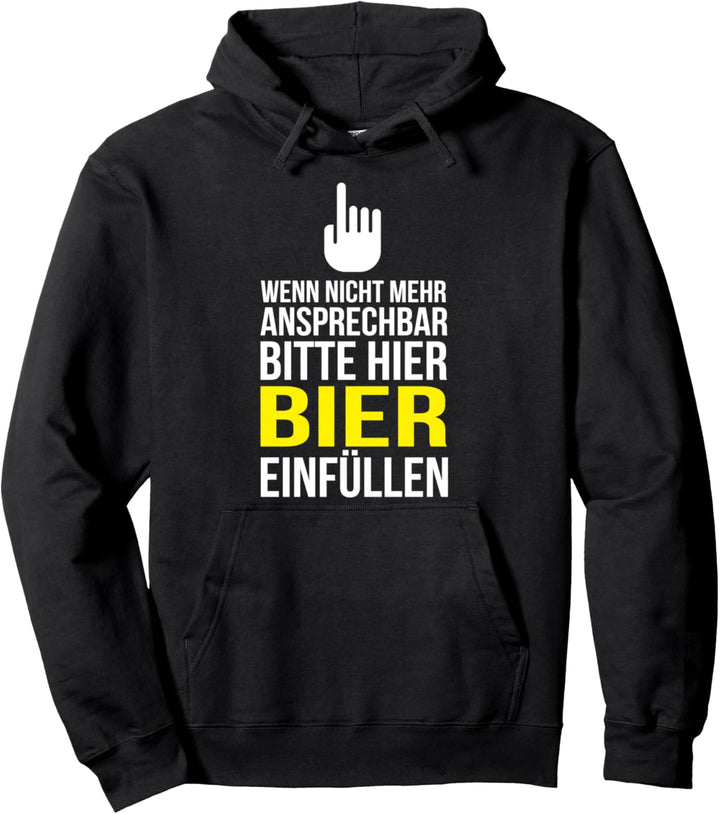 Wenn Nicht Mehr Ansprechbar Bitte Hier Bier Einfüllen Pullover Hoodie