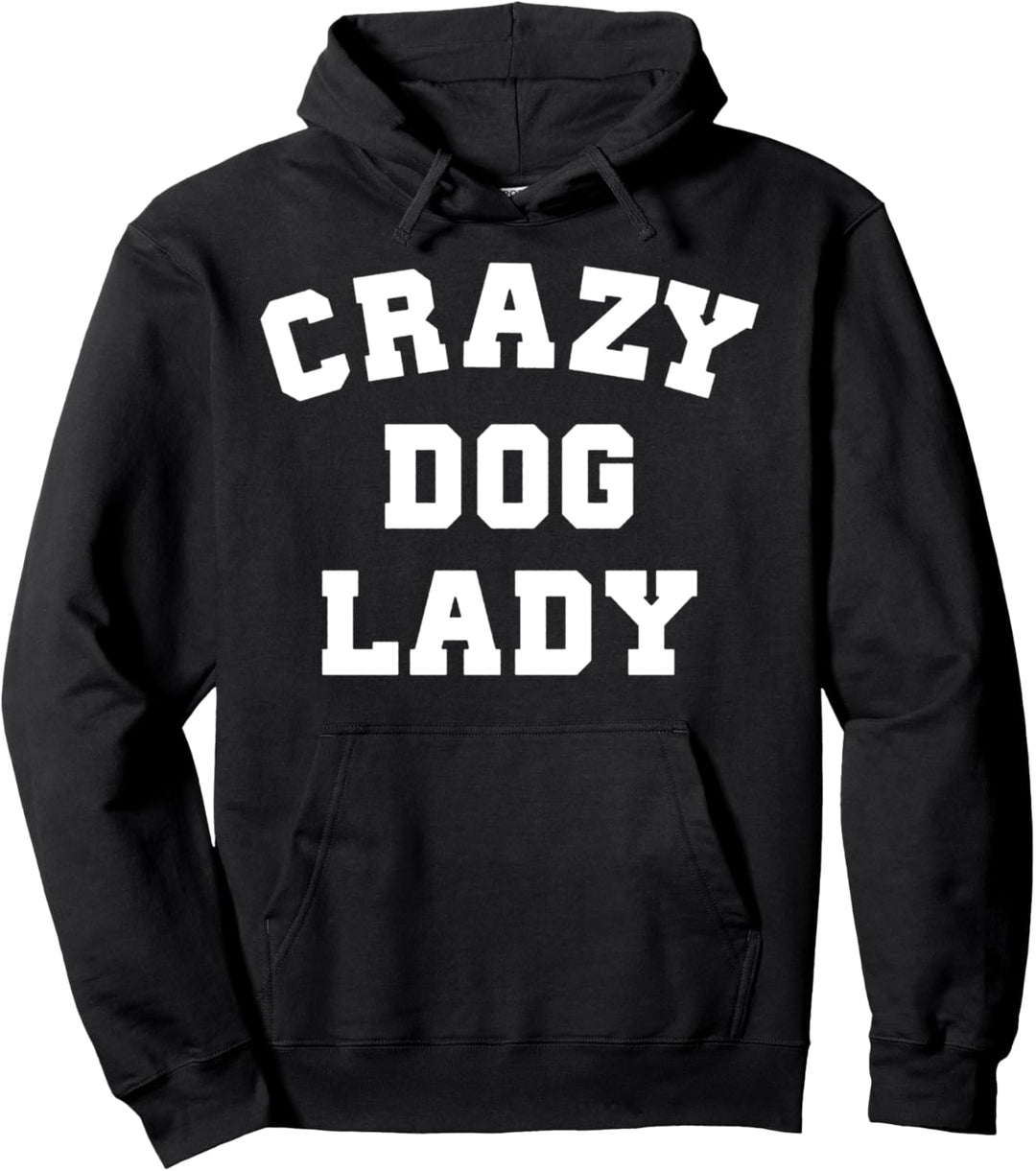 Trendy Crazy Dog Lady Pullover Hoodie