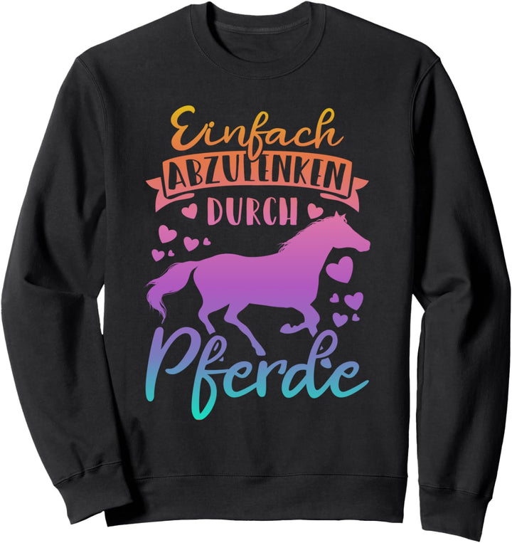 Damen Reiter Mädchen Sprüche Einfach Abzulenken Durch Pferde Sweatshirt