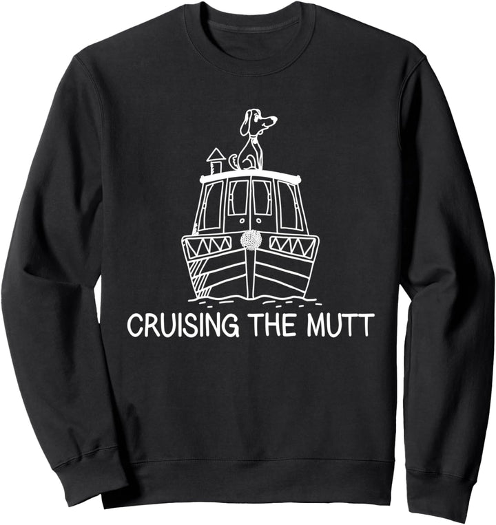 Narrowboat Canal Boat Cruising The Mutt Dog Sweatshirt