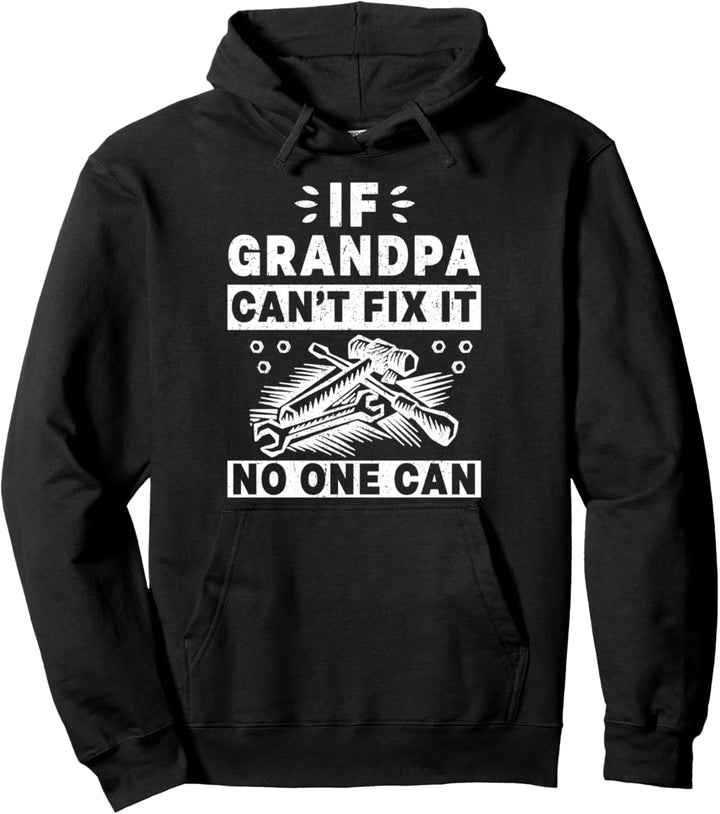 If Grandpa Can't Fix It No One Can Funny Retro Granddad Papa Pullover Hoodie