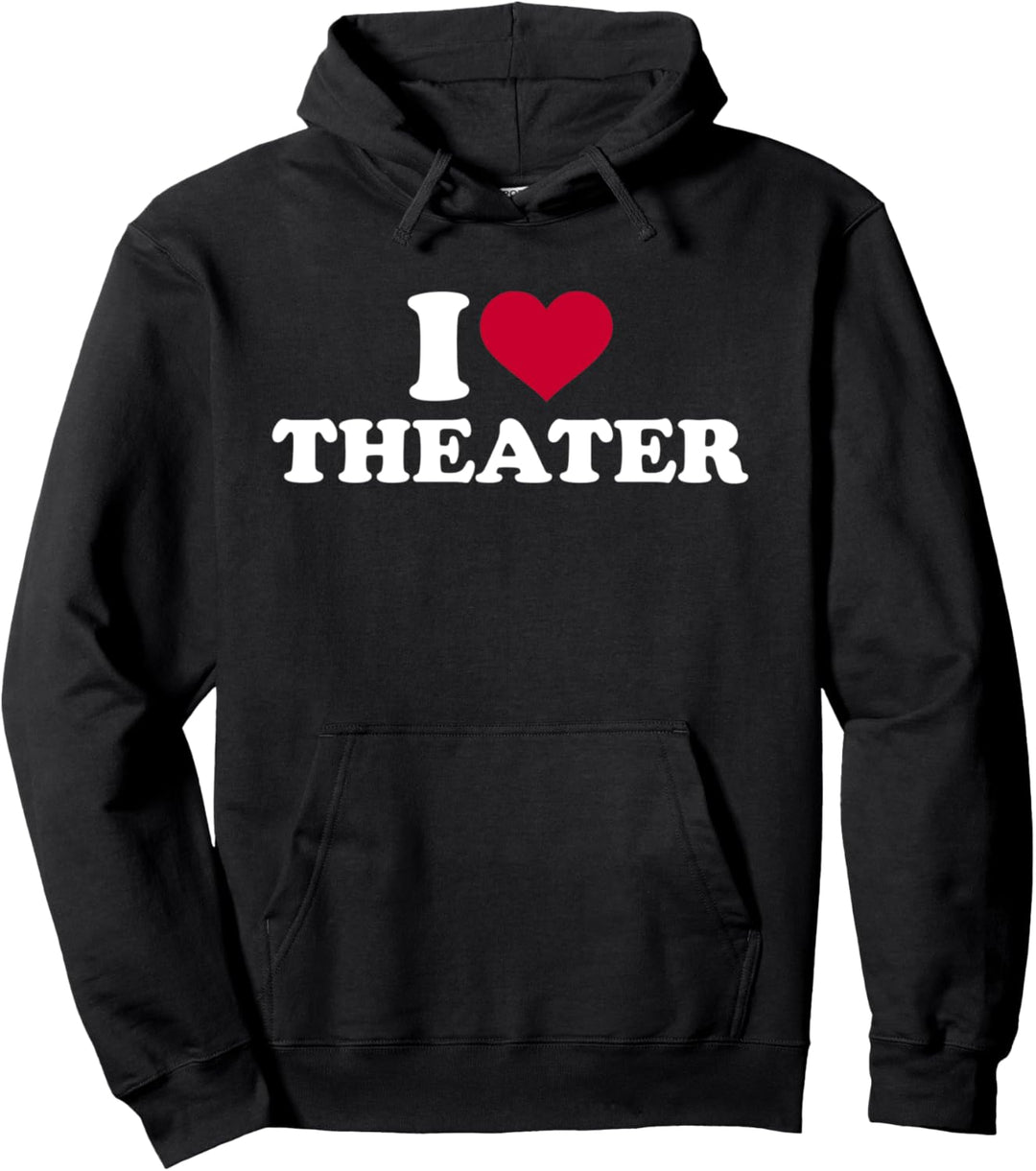Ich liebe Theater Pullover Hoodie