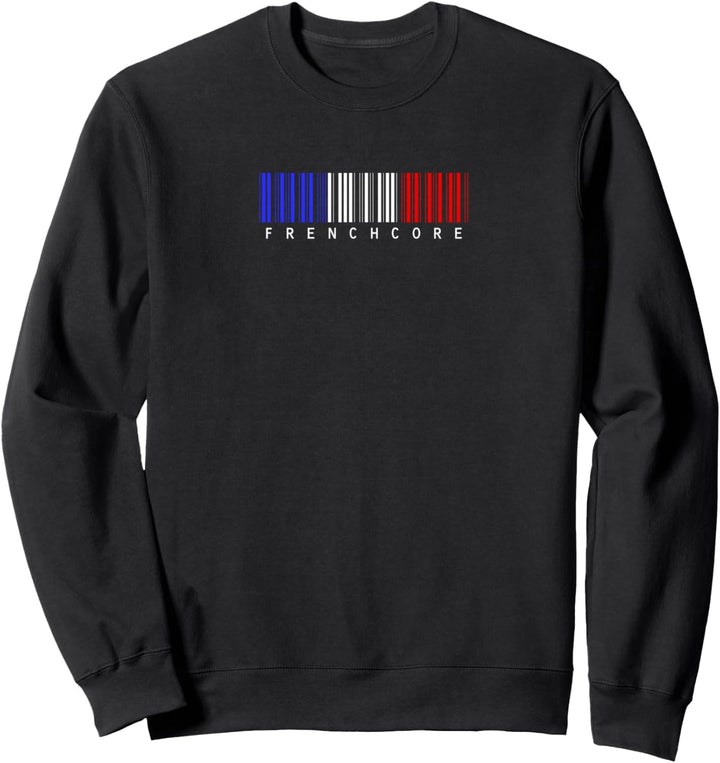 Frenchcore Hardcore Strichcode Festival Gabber Rave, French Sweatshirt