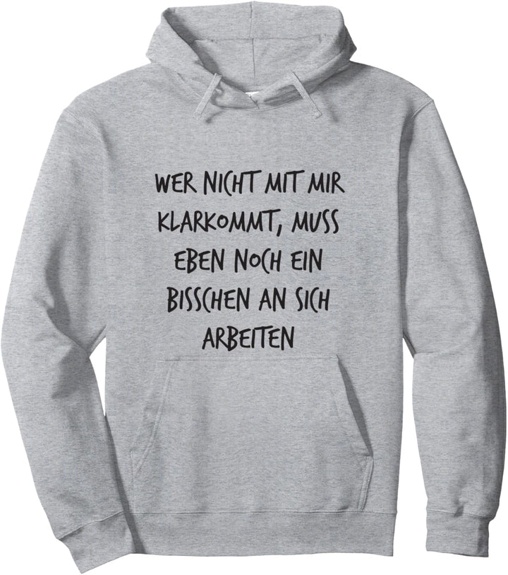 Wer nicht mit mir klarkommt Geschenk Spruch Lustig Teenager Pullover Hoodie