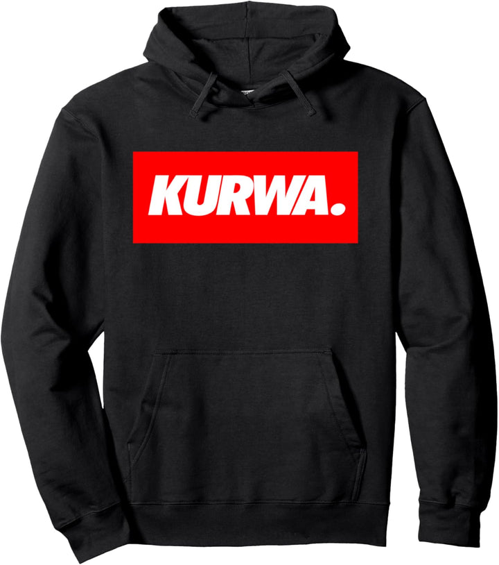 KURWA | Strassen Slang Ghetto Polen Lifestyle Pullover Hoodie