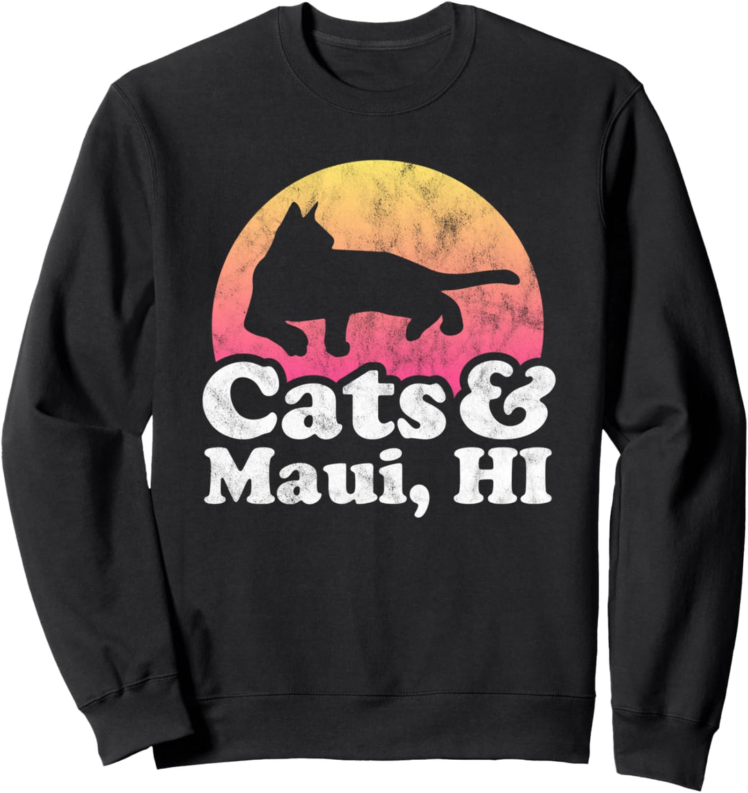 Cats and Maui, HI Herren oder Damen Katze und Hawaii Sweatshirt