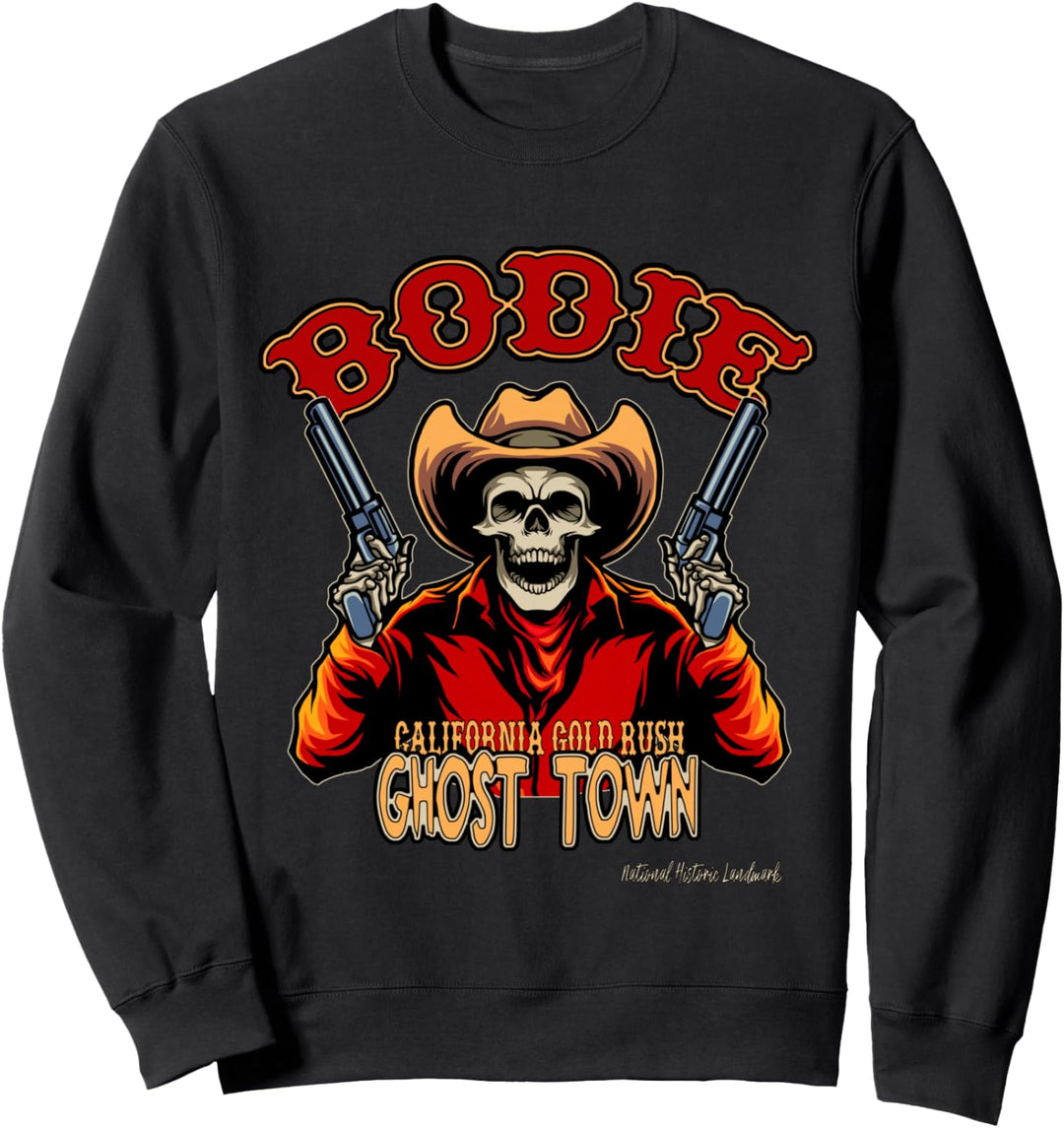 Bodie California Gold Rush Mining Ghost Town Souvenir Sweatshirt