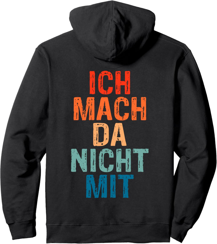 Backprint Ich mach da nicht mit Meinungsfreiheit und Sprüche Pullover Hoodie