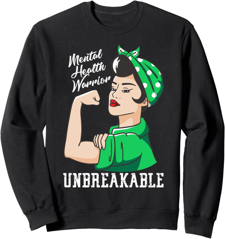 Mental Health Awareness Month Unbreakable Positive Quote Sweatshirt