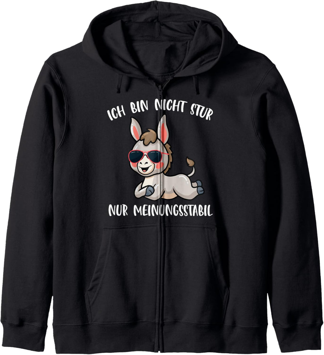 Ich Bin Nicht Stur Nur Meinungsstabil Ironisches Esel Spruch Kapuzenjacke