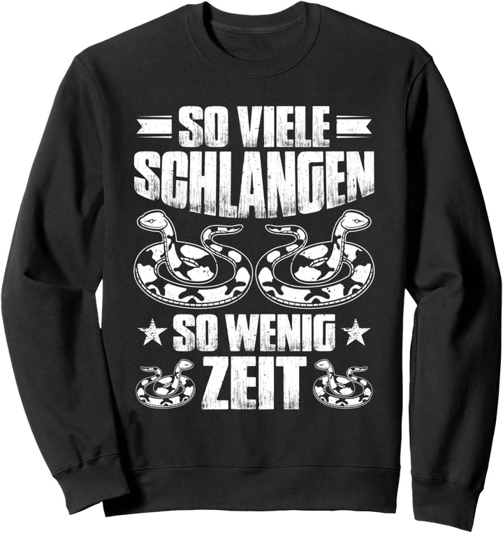 So Viele Schlangen So Wenig Zeit Schlangen Sweatshirt