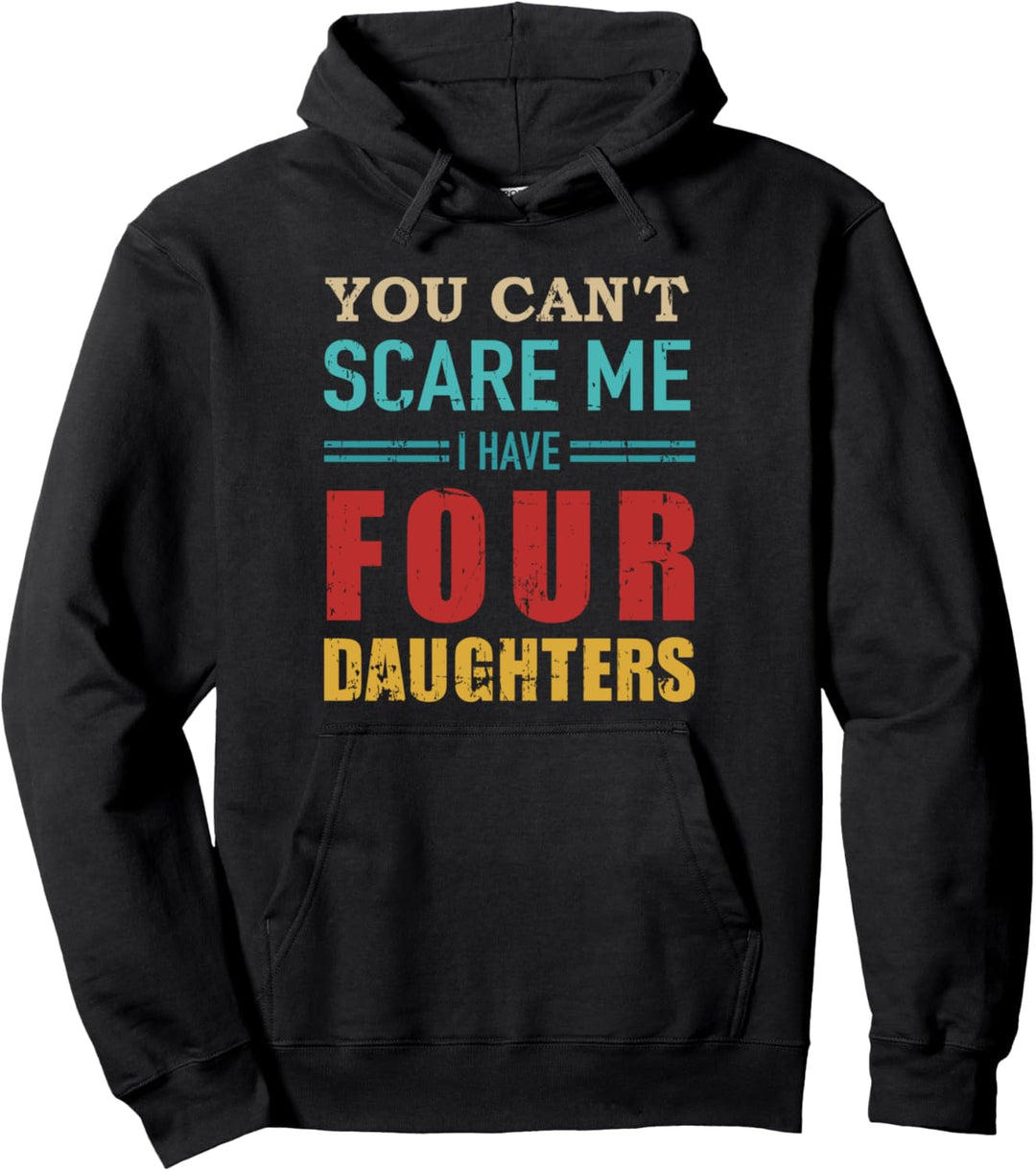 Nicht erschrecken Papa Vater vier 4 Töchtern Mädchen Pullover Hoodie