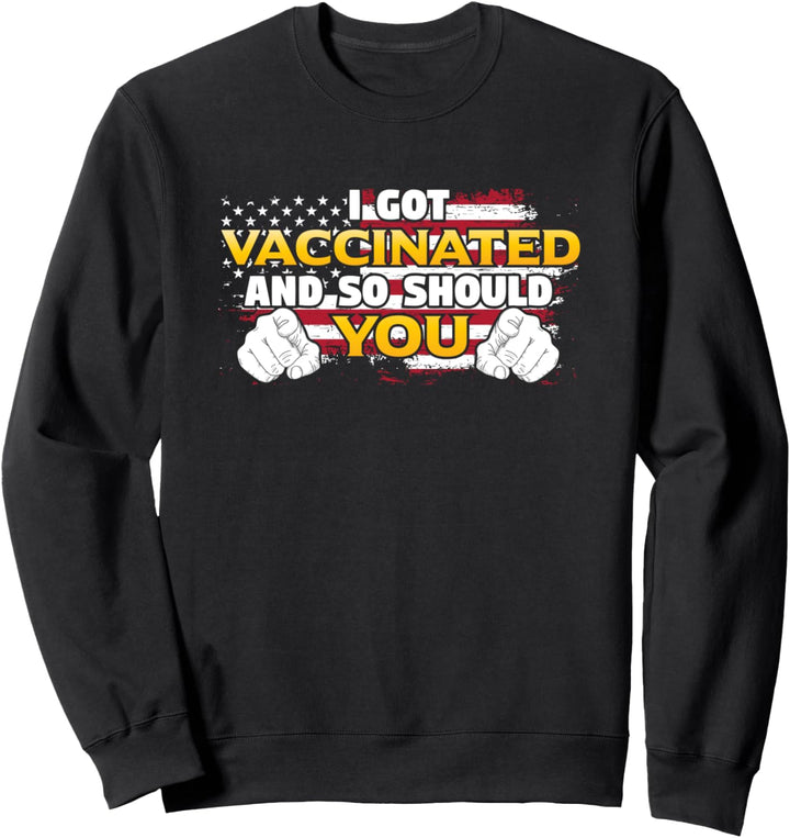 Ich wurde geimpft und du solltest es auch schenken Sweatshirt