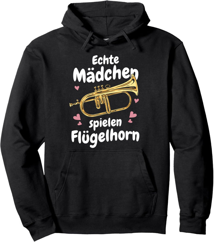 Flügelhorn Echte Mädchen spielen Flügelhorn Pullover Hoodie