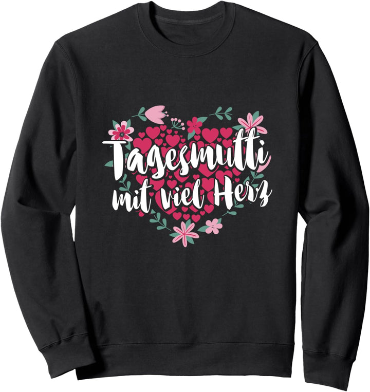 Tagesmutti Tagesmutter Erzieherin Erzieher Kindergarten Sweatshirt