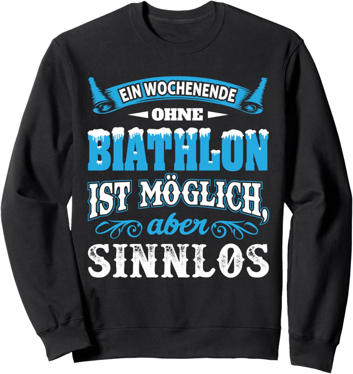 Geschenk für Biathleten Wintersport Biathlon Sweatshirt
