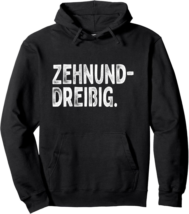 Zehnunddreissig Vierzig Spruch Für 40. Geburtstag Pullover Hoodie