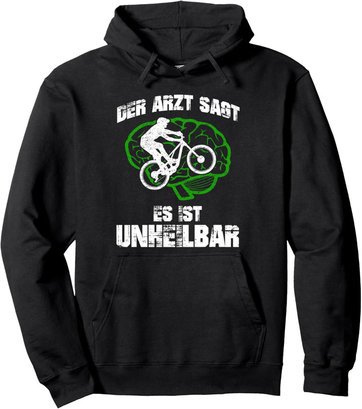 Es ist unheilbar - Lustiges Fahrrad Mountainbike Pullover Hoodie