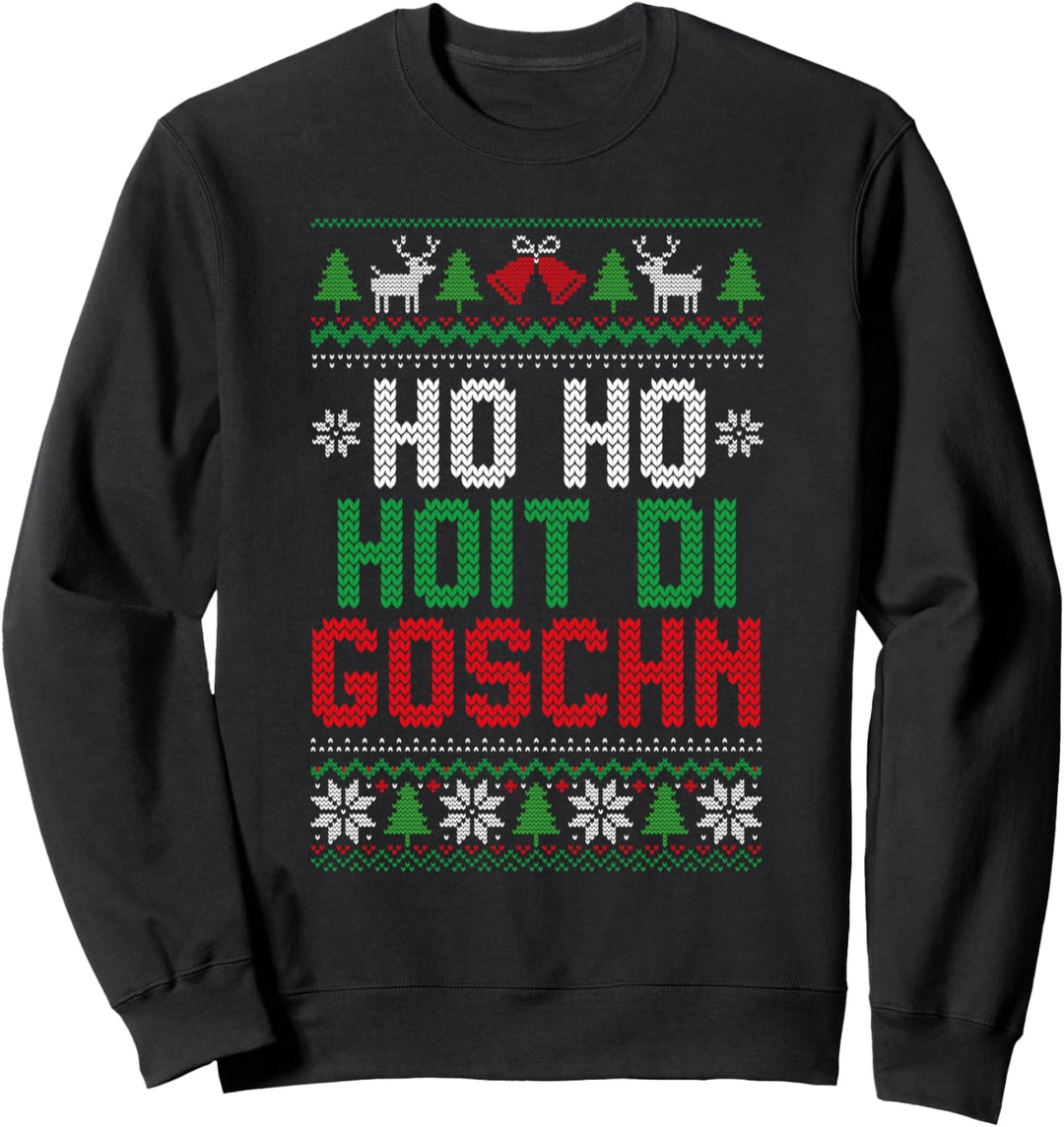 Ho Ho Hoit Di Goschn Ugly Xmas Hässliches Weihnachten Sweatshirt