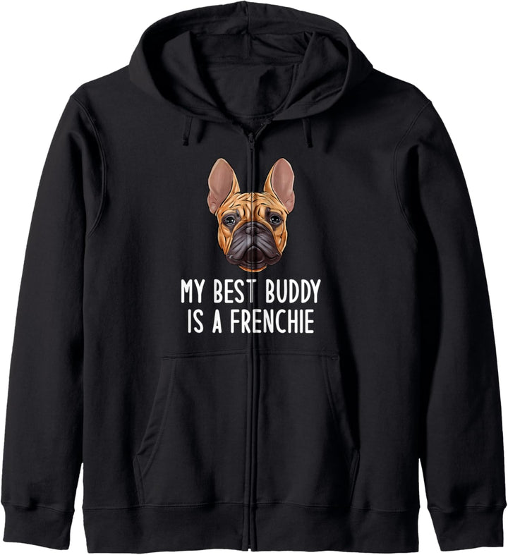 Französische Bulldoggen Pulli My Best Buddy Is A Frenchie Kapuzenjacke