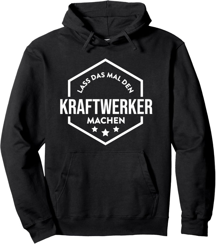 Lass Das Mal Den Kraftwerker Machen Für Kraftwerk Arbeiter Pullover Hoodie