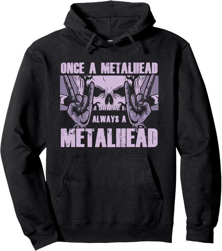Einmal Metalhead Immer Metalhead Metaler Heavy Rocker Metal Pullover Hoodie
