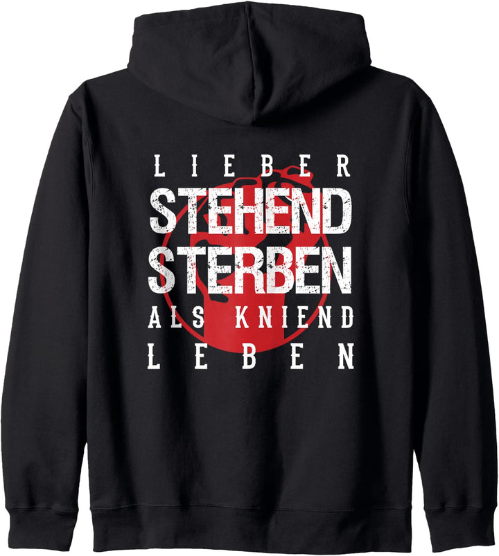 Lieber stehend sterben als kniend leben Kapuzenjacke