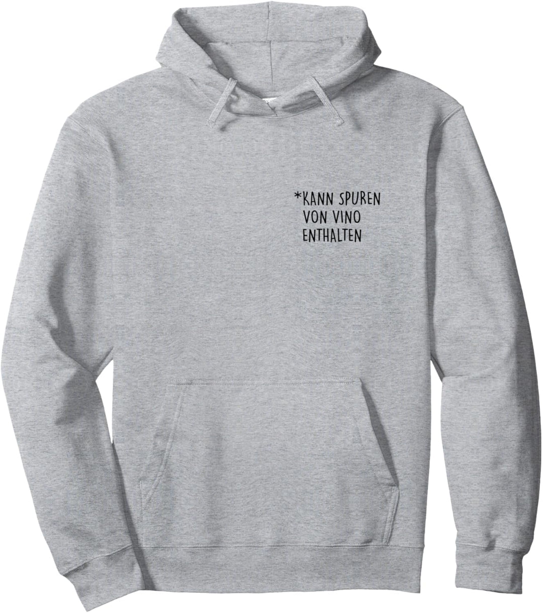 Kann Spuren von Vino enthalten. AM PM Wine Wein Vino Fun Pullover Hoodie