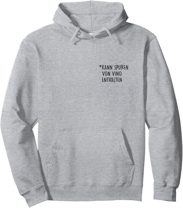 Kann Spuren von Vino enthalten. AM PM Wine Wein Vino Fun Pullover Hoodie