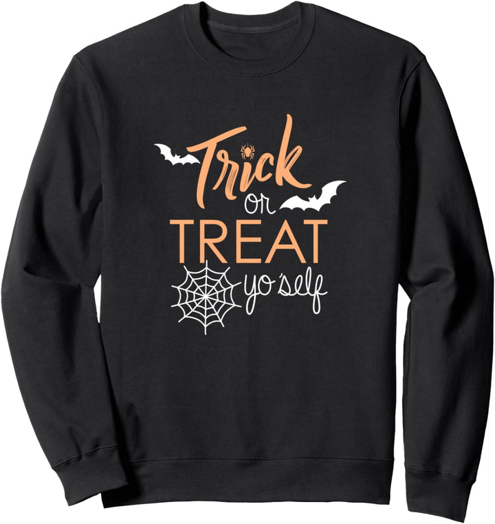Trick Or Treat Yo Self Halloween Sweatshirt