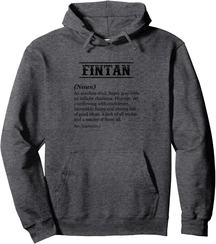 FINTAN - Name Definition | Funny Phrase - Customized Men's Pullover Hoodie