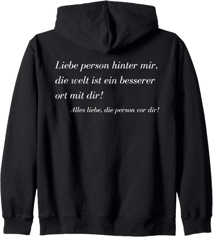 Liebe Person Hinter Mir, Die Welt Ist Ein Besserer Ort Kapuzenjacke