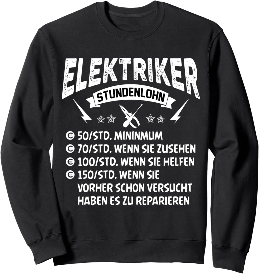 Elektriker-stündliches Sprichwort-Design Sweatshirt