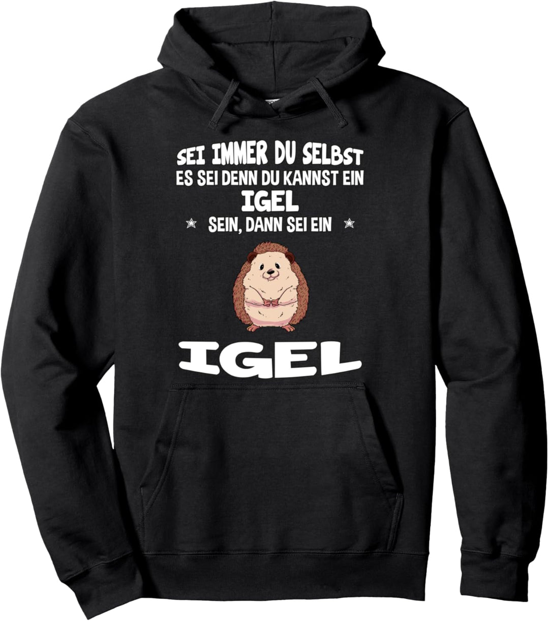 Sei Immer Du Selbst Geschenk Igel Pullover Hoodie