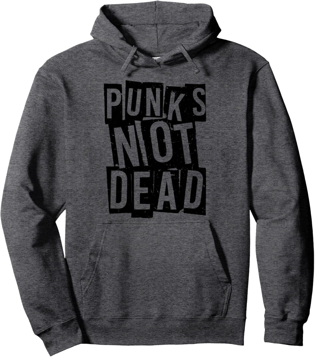 Punks Not Dead - Vintage Grunge - Punk Is Not Dead - Rock Pullover Hoodie