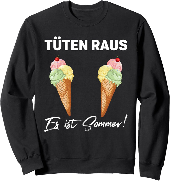 Tüten raus es ist Sommer - Lustiges Eistüte Sweatshirt