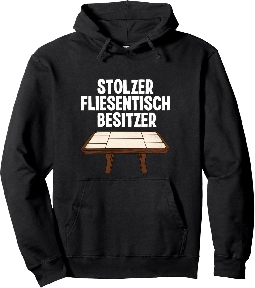 Stolzer Fliesentisch Besitzer Meme Sprüche Pullover Hoodie