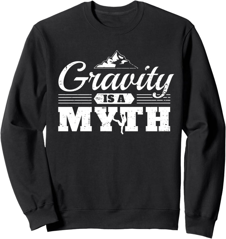Kletterer Bouldern Freeclimbing Spruch I Erdanziehung Sweatshirt
