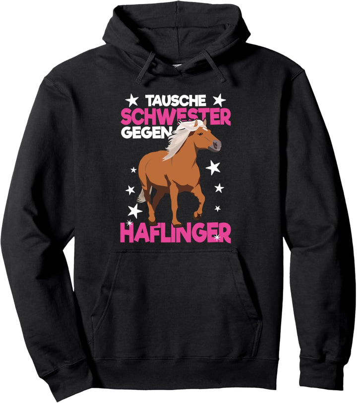 Tausche Schwester Gegen Haflinger Pferd Pullover Hoodie