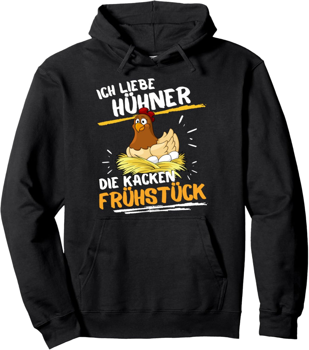 Ich liebe Hühner die kacken Frühstück! Landwirt Huhn Spruch Pullover Hoodie
