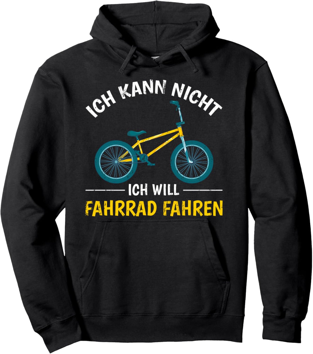 Ich kann nicht ich will Fahrrad fahren BMX Lustiges Fahrrad Pullover Hoodie