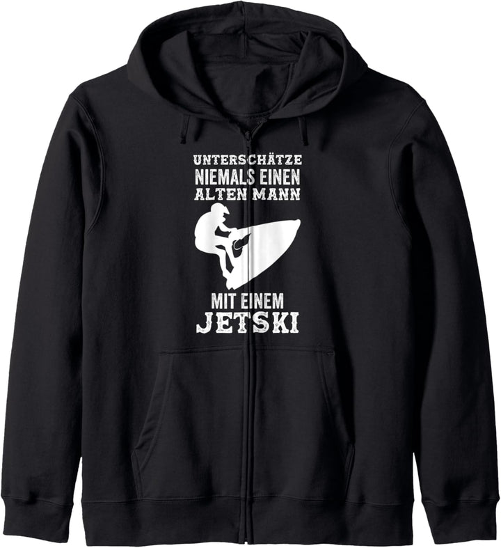 Unterschätze niemals einen alten Mann mit einem Jetski Kapuzenjacke